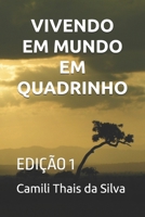 VIVENDO EM MUNDO EM QUADRINHO: EDIÇÃO 1 (A HISTÓRIA DO REINO) (Portuguese Edition) B0FGZDSMXG Book Cover