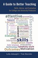 A Guide to Better Teaching: Skills, Advice, and Evaluation for College and University Professors 1442208929 Book Cover