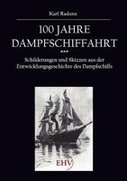 100 Jahre Dampfschiffahrt 3867416680 Book Cover