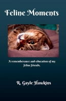 Feline Moments 1393685765 Book Cover