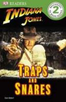 Indiana Jones: Traps and Snares (DK READERS) 0756655269 Book Cover