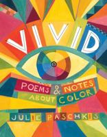 Vivid: Poems & Notes about Color 1250122295 Book Cover