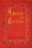 A Book of Letters 1450047149 Book Cover