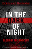 In The Dark Of Night: Blood Of The Innocent 0979647932 Book Cover