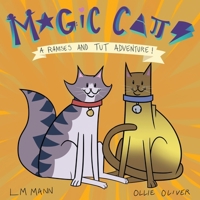 Magic Cats: A Ramses and Tut Adventure! 1952041015 Book Cover