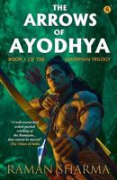The Arrows Of Ayodhya The Lakshman Trilogy B0GYPJ8QDQ Book Cover