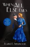 When All Else Fails 1475915411 Book Cover