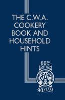 CWA Cookery Book and Household Hints 0207180717 Book Cover