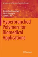 Hyperbranched Polymers for Biomedical Applications 9811065136 Book Cover