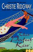 This Perfect Kiss (Avon Light Contemporary Romances) 0380812568 Book Cover