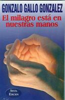 El Milagro Esta en Nuestras Manos 9583312606 Book Cover