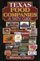 Texas Food Companies: A Tasty Guide 1556228775 Book Cover
