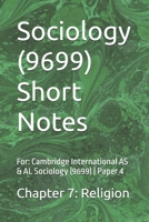 Short Notes : Supporting Paper 4 (Part C) | Chapter 7: Religion: For: Cambridge International AS & AL Sociology (9699) (Cambridge International AS & A ... (9699) - Exam Preparation Support Series) B0G2YHLKRQ Book Cover