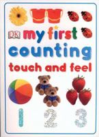 My First Counting Touch and Feel (My First ...) 0756605849 Book Cover