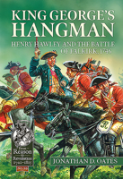 King George’s Hangman: Henry Hawley and the Battle of Falkirk, 1746 1912866641 Book Cover