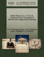 Birkel Music Co v. U S U.S. Supreme Court Transcript of Record with Supporting Pleadings 1270237039 Book Cover