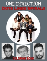One Direction Dots Lines Spirals Coloring Book: Great gift for girls, Boys and teens who love One Direction with spiroglyphics coloring books - One Direction coloring book B08HTDJ691 Book Cover