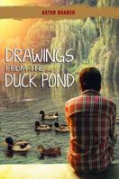 Drawings From The Duck Pond 0998414808 Book Cover