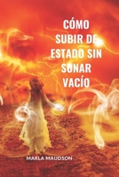 CÓMO SUBIR DE ESTADO SIN SONAR VACÍO B0BFTWPFVR Book Cover