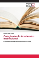 Colegiamiento Académico Institucional: Colegiamiento Académico Institucional 6202112638 Book Cover