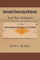 Government Ownership of Railroads: And War Taxation 1508961840 Book Cover