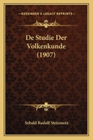 De Studie Der Volkenkunde (1907) 1144424801 Book Cover