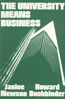 The university means business: Universities, corporations and academic work (A network basics book) 0920059384 Book Cover