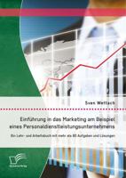 Einfuhrung in Das Marketing Am Beispiel Eines Personaldienstleistungsunternehmens: Ein Lehr- Und Arbeitsbuch Mit Mehr ALS 80 Aufgaben Und Losungen 3842897111 Book Cover