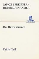 Der Hexenhammer: Malleus Maleficarum.: Dritter Teil 3847235184 Book Cover