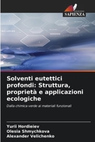 Solventi eutettici profondi: Struttura, proprietà e applicazioni ecologiche 6209125417 Book Cover