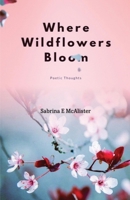 Where Wildflowers Bloom 1649696566 Book Cover