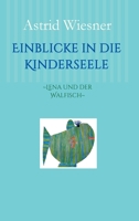 Einblicke in Die Kinderseele 3981749324 Book Cover