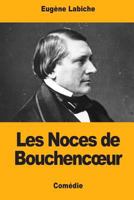 Les Noces de Bouchencoeur 1974393240 Book Cover