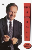 Life's A Pitch...Then You Buy 0385507534 Book Cover