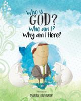 Who Is God? Who Am I? Why Am I Here? : Make Christian Disciples 0996241035 Book Cover