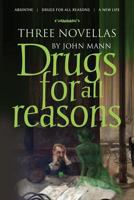 Drugs for all Reasons: Three Novellas 186151106X Book Cover