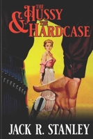 The Hussy And The Hardcase: The Hardcase Vol. 1 1947726935 Book Cover
