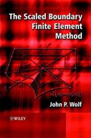 The Scaled Boundary Finite Element Method 0471486825 Book Cover