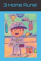 3 Home Runs!: A Baseball Story 154236471X Book Cover