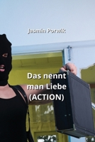 Das nennt man Liebe (ACTION) (German Edition) B0CSKPYV46 Book Cover