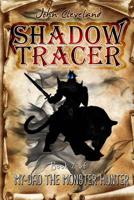 My Dad the Monster Hunter, Shadow Tracer 1533332320 Book Cover