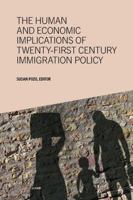 The Human and Economic Implications of Twenty-First Century Immigration Policy 0880996552 Book Cover