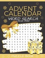 Advent Calendar Word Search: Puzzle Book Large Print 24 Christmas Puzzles & Xmas Activity Games - Holiday Countdown 1710166754 Book Cover