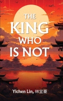 The King Who Is Not B0GCKFLL9S Book Cover