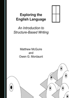 Exploring the English Language: An Introduction to Structure-Based Writing 1036403971 Book Cover