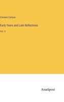 Early Years and Late Reflections: Vol. II 3382335719 Book Cover