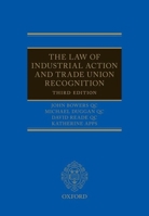 The Law of Industrial Action and Trade Union Recognition 3e 0198821514 Book Cover