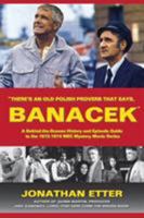 There's an Old Polish Proverb That Says, 'banacek': A Behind-The-Scenes History and Episode Guide to the 1972-1974 NBC Mystery Movie Series 1593931751 Book Cover