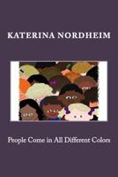 People Come in All Different Colors 1478299991 Book Cover