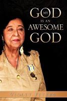 My God Is an Awesome God 160957513X Book Cover